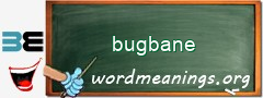 WordMeaning blackboard for bugbane